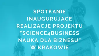 plakat dotycz\acy wydarzenia inagurującego projekt Science4Business